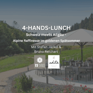 4-Hands-Lunch - Schweiz meets Allgäu